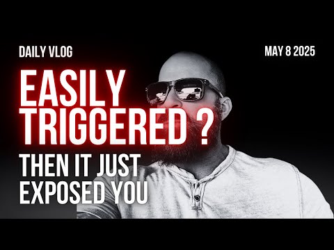 Vlog 127 If It Triggers You, It Exposes You