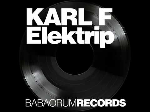 Karl F - Elektrip OFFICIAL CONTENT