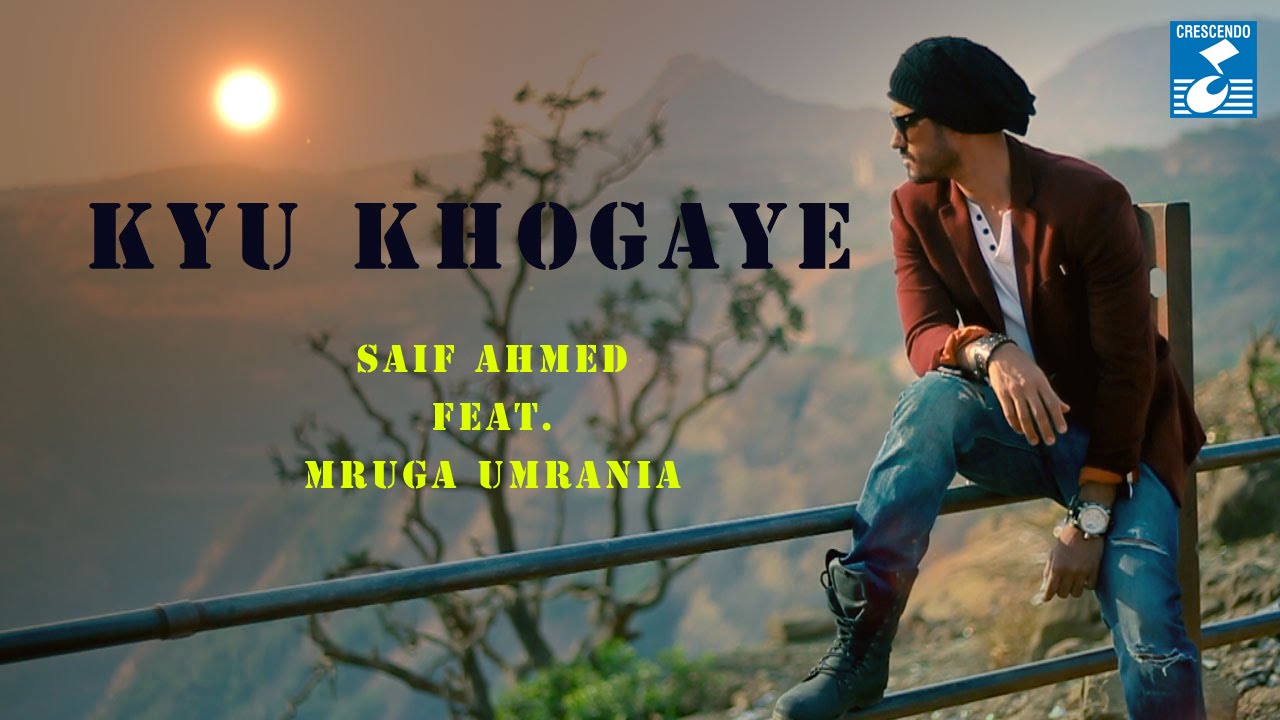 Kyu Khogaye Lyrics | Kyu Khogaye | Saif Ahmed | Nimit Vaishnav