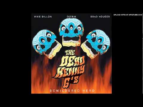 Bewildered Herd - The Dead Kenny Gs