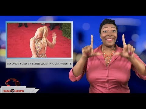 Beyonce sued by blind woman over website (ASL - 1.5.19)