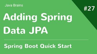 Spring Boot Quick Start 27 - Adding Spring Data JPA