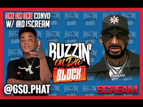 GSO PHAT Buzzin On Da Block With DJ Scream!