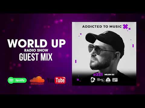 Milen DJ - World Up Radio Show 321
