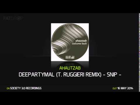 Ahautzab - Deepartymal (T. Ruggieri Remix) - snip - (Society 3.0 Recordings)