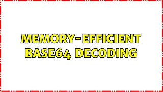 Memory-efficient base64 decoding
