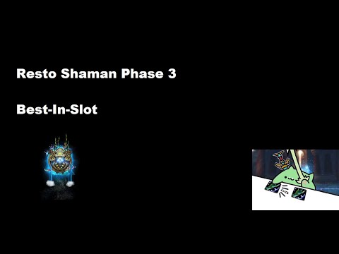 Resto Shaman Phase 3 BiS - Wrath Classic