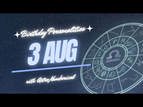 3 August Zodiac Horoscope: Birthday Personality & Traits Revealed
