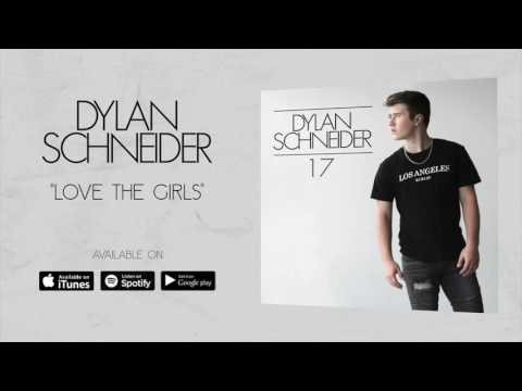 Dylan Schneider - Love The Girls (Official Audio)