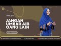 JANGAN UMBAR AIB ORANG LAIN | Dr. Oki Setiana Dewi, M. Pd