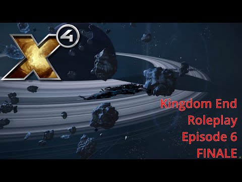 X4: Kingdom End FINALE - 6 (Roleplay - Episode 73)