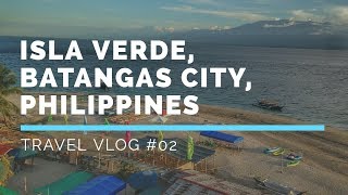 preview picture of video 'TRAVEL VLOG #02 ISLA VERDE, BATANGAS CITY, PHILIPPINES'