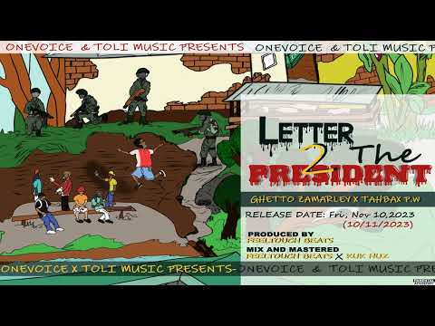 Tahbax x Ghetto Zamarley_ Letter 2 the President