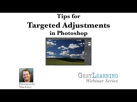 Targeted Adjustments in Photoshop (A GreyLearning Webinar)