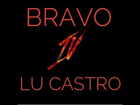Bravo vs Lu Castro
