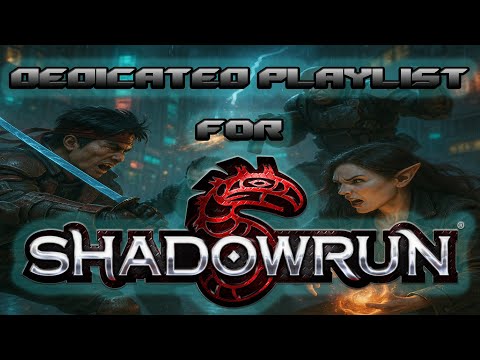 Shadowrun Dedicated Music for Missions & Night Runs