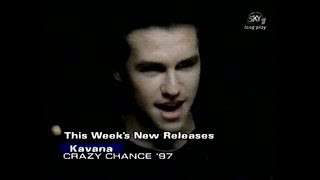 Kavana - Crazy Chance 97 on Sky One new releases (1997)