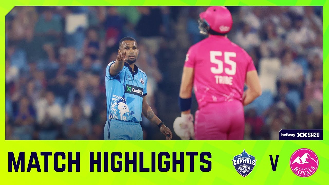 Pretoria Capitals vs Paarl Royals | Match 25 Highlights