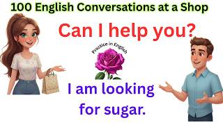 100 Easy English Conversations at a Shop |English Speaking Practice | Daily English Practice (A1–A2)