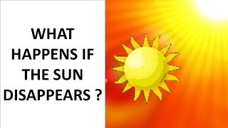 IMPORTANCE OF THE SUN IN OUR LIFE || WHAT HAPPENS IF THE SUN DISAPPEARS ? || SCIENCE VIDEO FOR KIDS