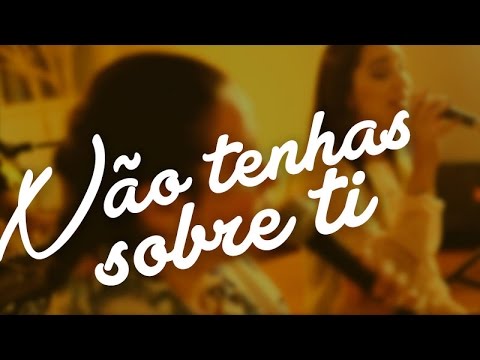 Nao tenhas sobre ti - Músicas que inspiram