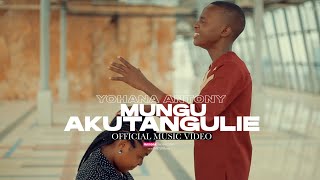 Yohana Antony -Mungu Akutangulie - (Official Music