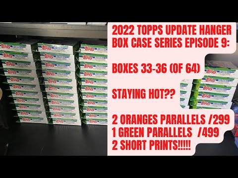 2022 Topps Update Hanger Box Case Series Episode 9: Staying hot with some low #’d parallels & 2 SP’s