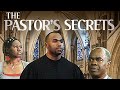 The Pastor's Secrets  | Full Movie | Calvin Brasley | J. Omar Castro | Glynn Turman