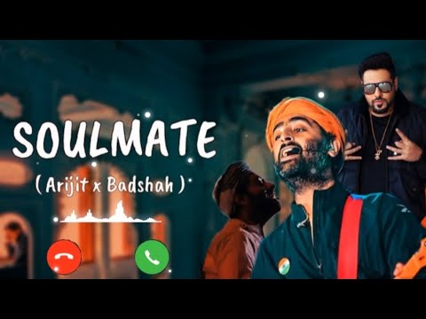 Soulmate | Song | Ringtone | Arijit Singh | Badshah