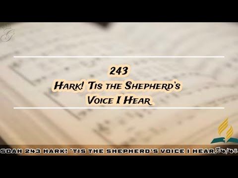 SDAH 243 Hark! ‘Tis the Shepherd’s Voice I Hear | SDA HYMNAL PHILIPPINE EDITION