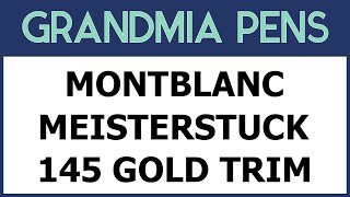 MONTBLANC MEISTERSTUCK 145 GOLD TRIM FOUNTAIN PEN