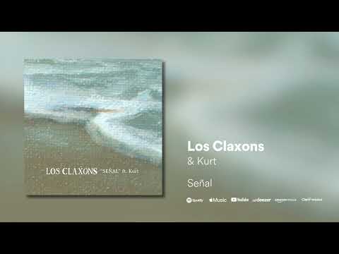 Los Claxons ft Kurt - Señal