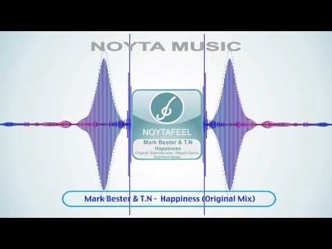 Mark Bester & T.N -  Happiness (Original Mix)