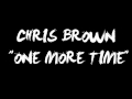 Chris Brown - One More Time 