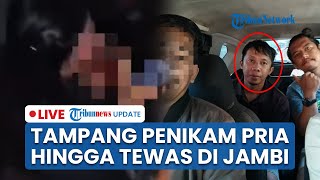 LIVE: Sosok Pelaku Penikaman Pria di Pasar Angso Duo Jambi, Tukang Parkir: Korban Suami Baru Istri