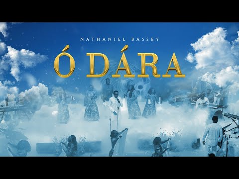 O DARA | NATHANIEL BASSEY #nathanielbassey #worship #odara