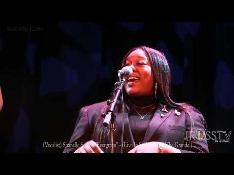 James Ross @ (Vocalist) Shanelle Scott - "Evergreen" - www.Jross-tv.com (St. Louis)