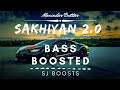 SAKHIYAN 2 0 BASS BOOSTED SJ BOOSTS