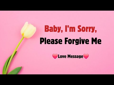 Baby 💜 Please Forgive Me 💜 I’m Sorry, I Love You More Than My Life | Heart Touching Words
