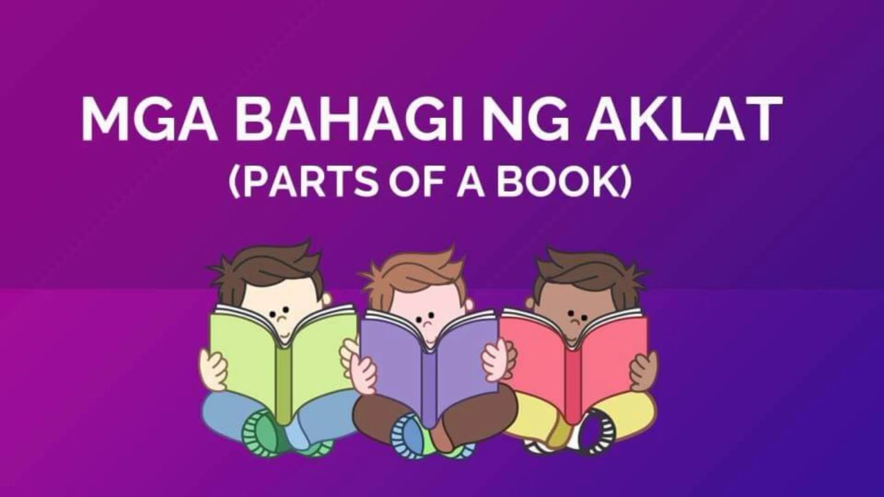 Mga Bahagi Ng Aklat At Kahalagahan Ng Pagbabasa