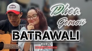 Download lagu BATRAWALI - DARSO (LIVE COVER DHEA GEMOII) ACOUSTIC VERSION mp3 Download lagu BATRAWALI - DARSO (LIVE COVER DHEA GEMOII) ACOUSTIC VERSION mp3