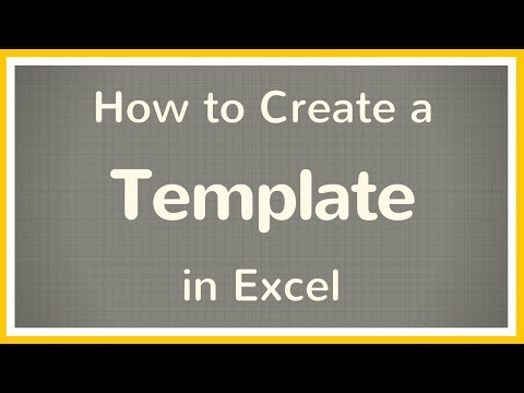 How to Create a Template in Microsoft Excel - Tutorial