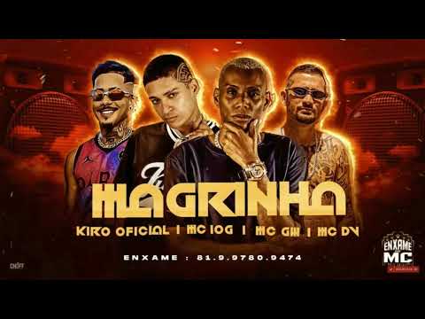🟢 MC 10G, KIRO OFICIAL, MC DV FEAT. MC GW - MAGRINHA - REMIX BREGA FUNK