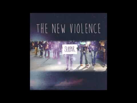 The New Violence - Subpar