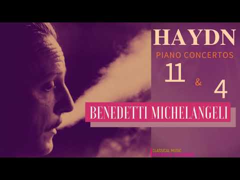Haydn - Piano Concerto No.11 in D major & No.4 (reference recording: Arturo Benedetti Michelangeli)