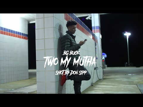 BG Buck - 2 My Mutha {Prod By Kirb Taylor} (Shot/Edited By Don Sipp)