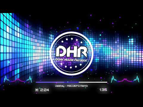 Deekay - ABCDEFG Remix - DHR