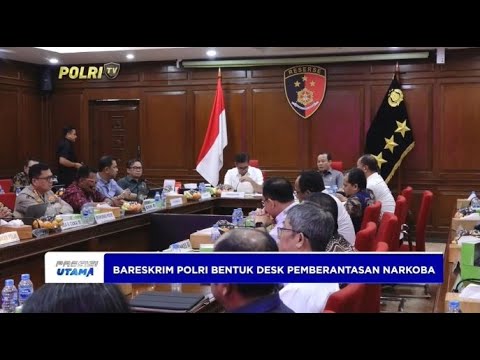 BARESKRIM POLRI BENTUK DESK PEMBERANTASAN NARKOBA