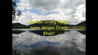 Download lagu Apakah Orang Hakka sama dengan Orang Khek? mp3