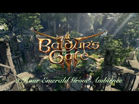 Baldur's Gate 3 | 2 Hour Emerald Grove Ambience (Relaxing Nature Sounds & Music)